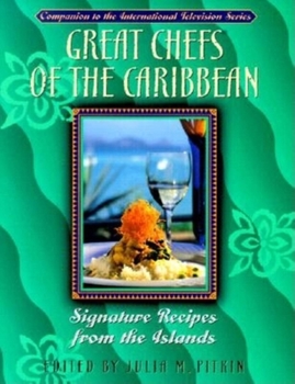 Hardcover Great Chefs of the Caribbean: Signature Recipes from the Islands Book