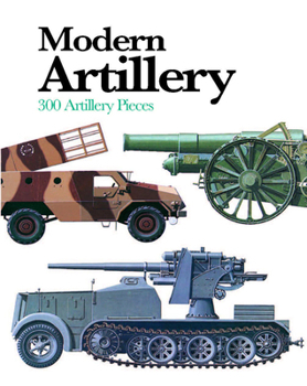 Paperback Modern Artillery: 300 Artillery Pieces Book