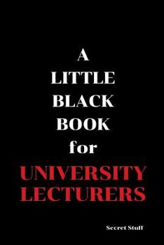 Paperback A Little Black Book: For University Lecturers Book