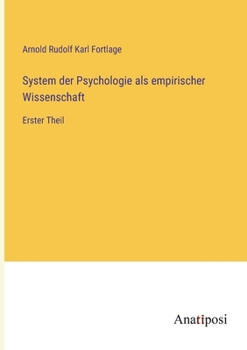 System der Psychologie als empirischer Wissenschaft: Erster Theil