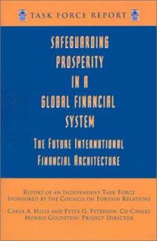 Paperback Safeguarding Prosperity in a Global Financial System: The Future International Financial Architecture Book