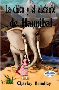 Paperback La Chica y el Elefante de Hannibal: Tin Tin Ban Sunia [Spanish] Book