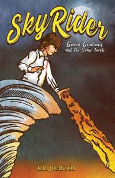 Sky Rider: Gavin Graham and the Sonic Torch