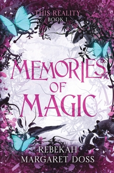 Paperback Magic of Memories: A Fae Reverse Harem (This Reality Book 1) Book