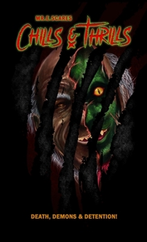 Chills & Thrills: Death, Demons & Detention - Book #2 of the Chills & Thrills
