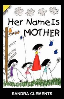 Paperback Her Name Is Mother Book