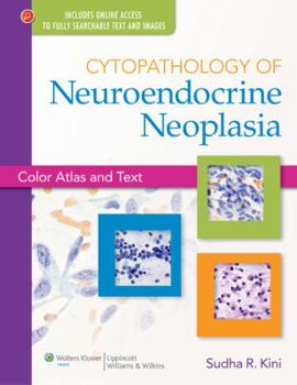 Hardcover Cytopathology of Neuroendocrine Neoplasia: Color Atlas and Text Book