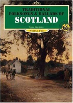 Paperback Traditional Folksongs and Ballads of Scotland: Volume 2 [Scots] Book