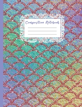 Paperback Composition Notebook: Kids and Adults Beautiful Mermaid Scales Theme Writers Weekly Journal, Blank Lined Wide Ruled Children's Creative Writ Book