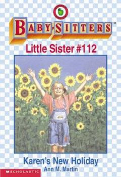 Karen's New Holiday (Baby-Sitters Little Sister, #112) - Book #112 of the Baby-Sitters Little Sister
