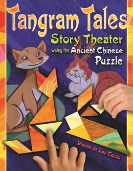 Paperback Tangram Tales: Story Theater Using the Ancient Chinese Puzzle [With Chinese Puzzle] Book