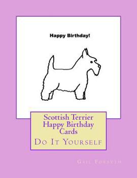 Scottish Terrier Happy Birthday Cards: Do It Yourself