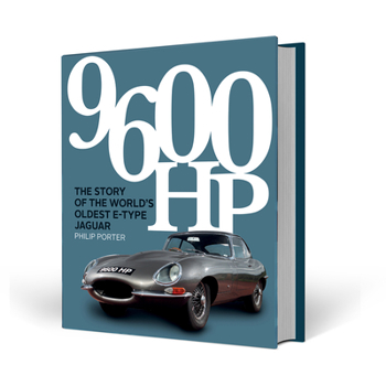 Hardcover 9600 Hp: The Story of the World's Oldest E-Type Jaguar Book