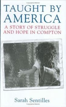 Hardcover Taught by America: A Story of Struggle and Hope in Compton Book