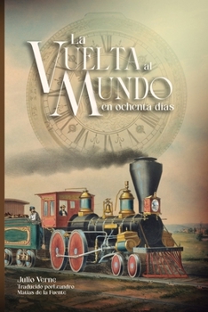 La vuelta al mundo en ochenta días (Spanish Edition)
