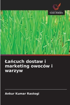 Lańcuch dostaw i marketing owoców i warzyw