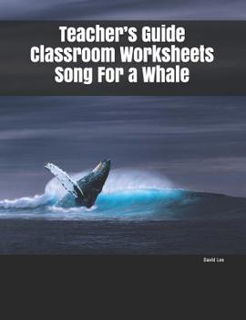 Paperback Teacher's Guide Classroom Worksheets Song For a Whale Book