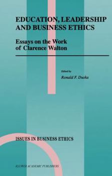 Paperback Education, Leadership and Business Ethics: Essays on the Work of Clarence Walton Book