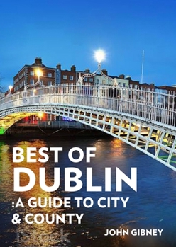 Paperback Best of Dublin: A Guide to City & County Book