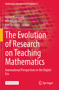 Paperback The Evolution of Research on Teaching Mathematics: International Perspectives in the Digital Era Book