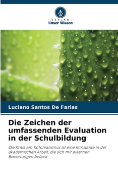 Paperback Die Zeichen der umfassenden Evaluation in der Schulbildung [German] Book