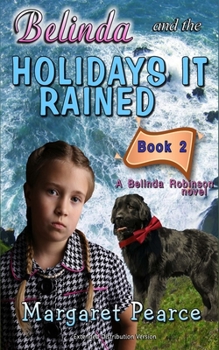 Paperback A Belinda Robinson Novel Book 2: Belinda and the Holidays It Rained: Extended Distribution Version Book