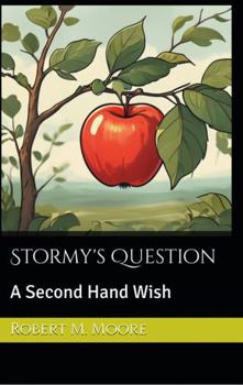 Paperback Stormy's Question: A Second Hand Wish Book