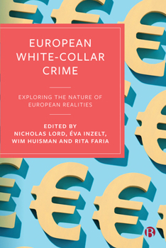 What Is 'european' about W-C and Corporate Crime in Europe: Current Perspectives and Debates
