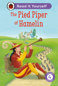 Hardcover The Pied Piper of Hamelin: Read It Yourself - Level 4 Fluent Reader Book