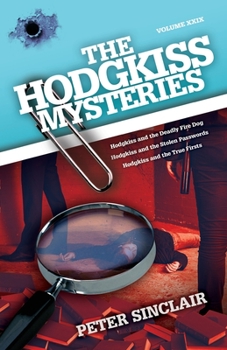 Paperback The Hodgkiss Mysteries: Hodgkiss and the Deadly Firedog and Other Mysteries Book