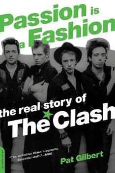 Paperback Passion Is a Fashion: The Real Story of the Clash Book