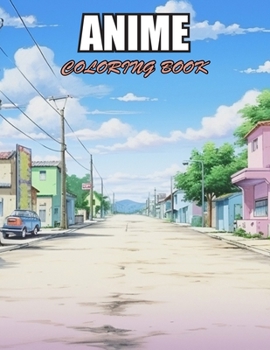 Anime Coloring Book: Beautiful and High-Quality Design To Relax and Enjoy