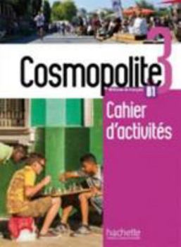 Paperback Cosmopolite 3 - Cahier d'activités (B1) [French] Book