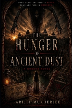 Paperback The Hunger of Ancient Dust Book