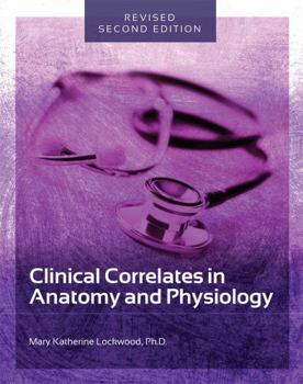 Paperback Clinical Correlates in Anatomy and Physiology Book