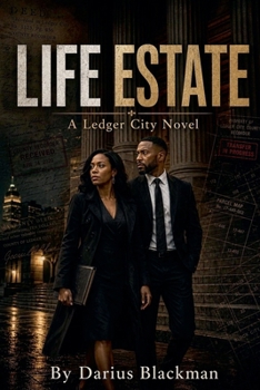 Life Estate Book Seven Of The Ledger City Series