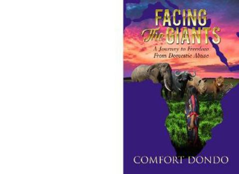 Paperback Facing The Giants: A Journey to freedom from Domestic Abuse Book