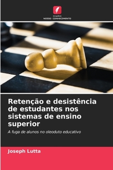 Paperback Retenção e desistência de estudantes nos sistemas de ensino superior [Portuguese] Book