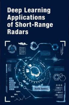 Hardcover Deep Learning Applications of Short Range Radars Book