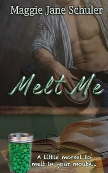 Melt Me : The Legend of the Chocolaty Sweet Treat