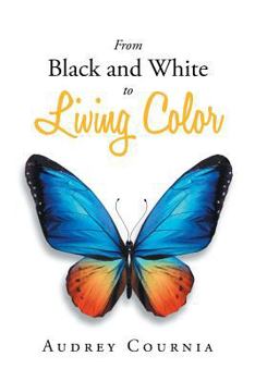 From Black and White to Living Color