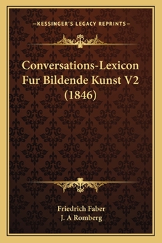 Paperback Conversations-Lexicon Fur Bildende Kunst V2 (1846) [German] Book
