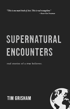 Paperback Supernatural Encounters: Real Stories of a True Believer Book