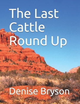 Paperback The Last Cattle Round Up Book