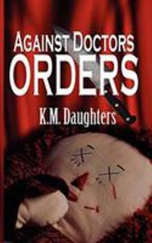 Paperback Against Doctor's Orders Book