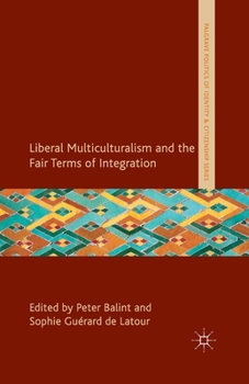 Paperback Liberal Multiculturalism and the Fair Terms of Integration Book
