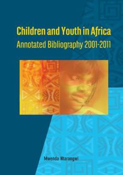 Paperback Children and Youth in Africa. Annotated Bibliography 2001-2011 Book