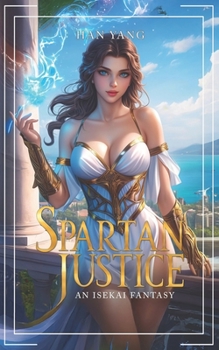 Paperback Spartan Justice: An Army Isekai Fantasy Book