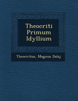 Paperback Theocriti Primum Idyllium [Latin] Book