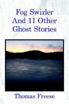 Paperback Fog Swirler: And 11 Other Ghost Stories Book